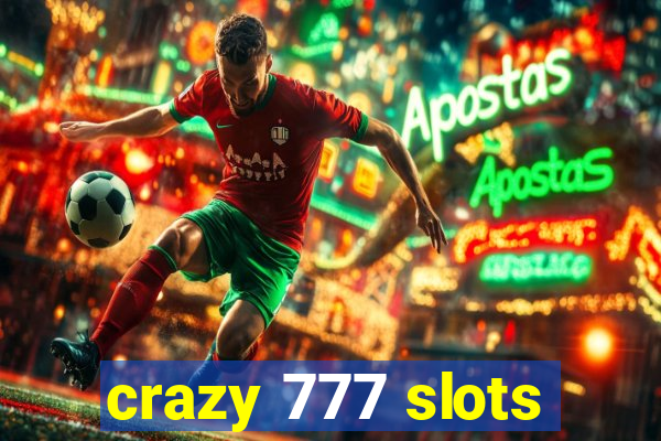 crazy 777 slots